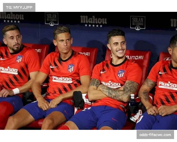 马竞十轮不败阵容解析 主力与替补无缝衔接之道 马竞十轮不败阵容解析 主力与替补无缝衔接之道